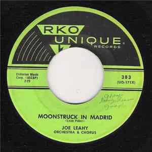 Joe Leahy Orchestra And Chorus - Moonstruck In Madrid / My Wild And Reckless Heart FLAC