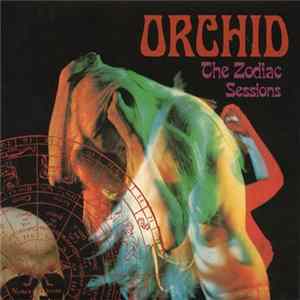 Orchid - The Zodiac Sessions FLAC