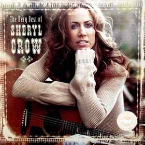 Sheryl Crow - The Vert Best Of Sheryl Crow FLAC