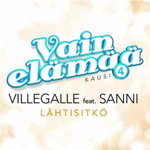 VilleGalle Feat. Sanni - Lähtisitkö FLAC