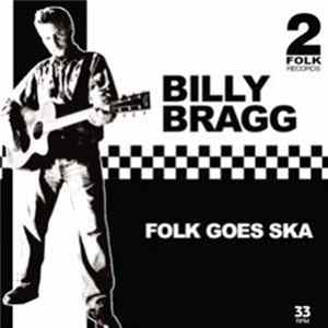Billy Bragg - Folk Goes Ska FLAC