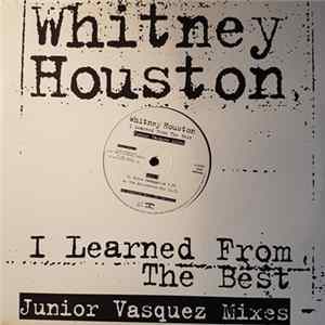 Whitney Houston - I Learned From The Best (Junior Vasquez Mixes) FLAC