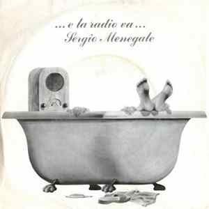 Sergio Menegale - ... E La Radio Va ... FLAC