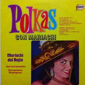 Mariachi Del Bajío Del Compositor Donaciano Rodríguez - Polkas Con Mariachi FLAC