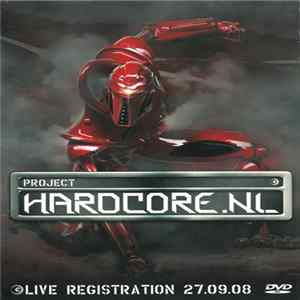 Various - Project Hardcore.NL Live Registration 27.09.08 FLAC