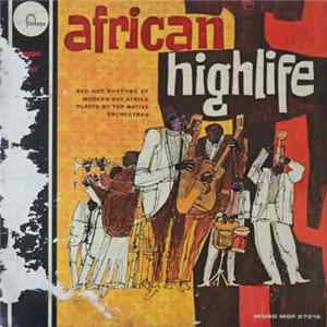 Various - African Highlife - Red Hot Rhythms Of Modern Africa Played By Top Native Orchestras FLAC