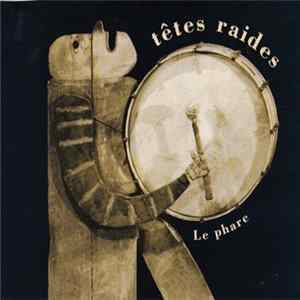 Têtes Raides - Le Phare FLAC