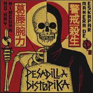 Pesadilla Distopika - No Hay Ninguna Manera De Eskapar FLAC