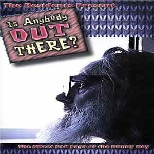The Residents - Is Anybody Out There? FLAC