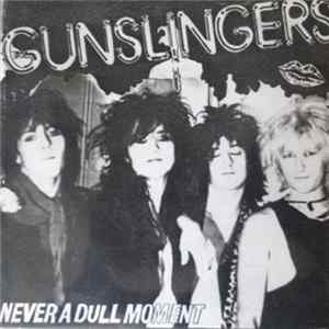 The Gunslingers - Never A Dull Moment FLAC