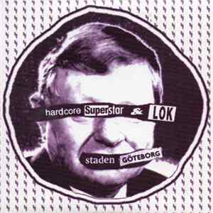 Hardcore Superstar & LOK - Staden Göteborg FLAC