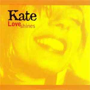 Kate - Love Shines FLAC