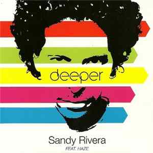 Sandy Rivera Feat. Haze - Deeper FLAC