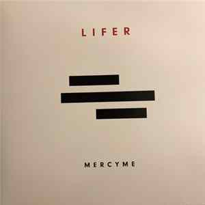 MercyMe - Lifer FLAC