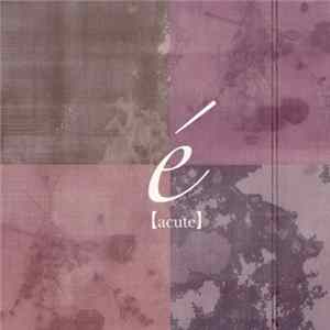 Emmurée - é 【Acute】 FLAC
