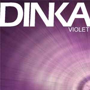 Dinka - Violet FLAC