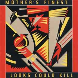 Mother's Finest - Looks Could Kill FLAC