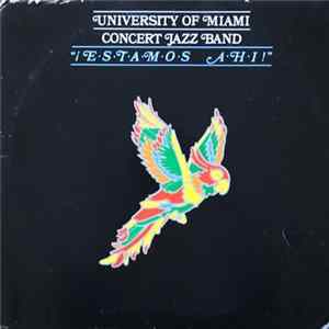 The University Of Miami Concert Jazz Band - Estamos Ahi FLAC