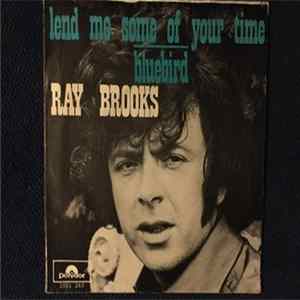 Ray Brooks - Lend Me Some Of Your Time FLAC