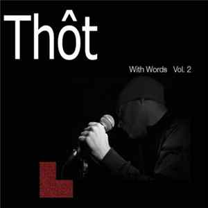 Thôt - With Words Vol. 2 FLAC
