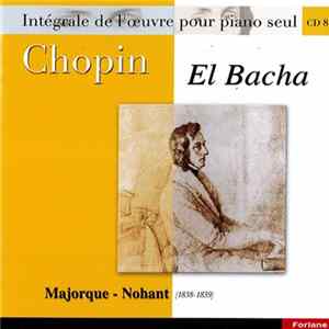 Chopin, El Bacha - Majorque - Nohant (1838-1839) FLAC