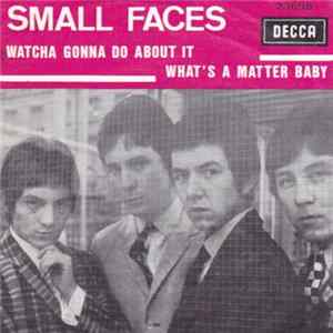 Small Faces - Watcha Gonna Do About It FLAC