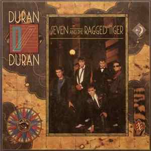 Duran Duran - Seven And The Ragged Tiger FLAC