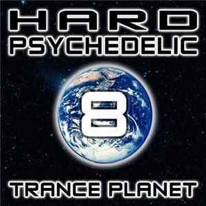 Various - Hard Psychedelic Trance Planet 8 FLAC