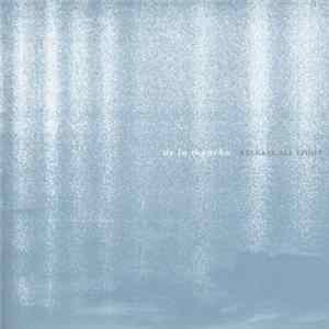 De La Mancha - Release All Light FLAC