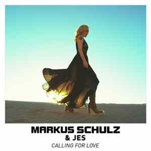 Markus Schulz & Jes - Calling For Love FLAC