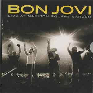Bon Jovi - Live At Madison Square Garden FLAC