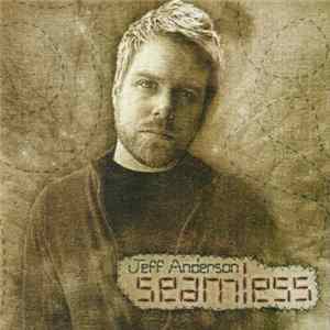 Jeff Anderson - Seamless FLAC