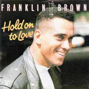 Franklin Brown - Hold On To Love FLAC