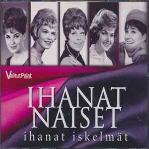 Various - Ihanat Naiset – Ihanat Iskelmät FLAC