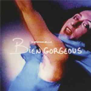 Superaquello - Bien Gorgeous FLAC