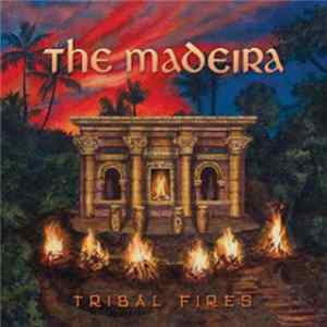 The Madeira - Tribal Fires FLAC
