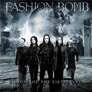 Fashion Bomb - Visions Of The Lifted Veil FLAC