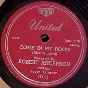 Robert Anderson And His Gospel Caravan - Come In My Room / How Could It Be FLAC