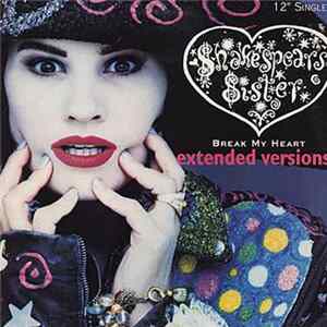 Shakespear's Sister - Break My Heart (Extended Versions) FLAC