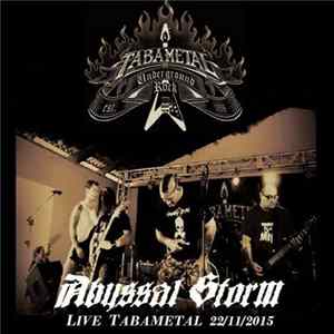 Abyssal Storm - Live Tabametal 22/11/2015 FLAC