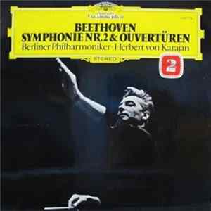 Beethoven, Berliner Philharmoniker, Herbert von Karajan - Symphonie Nr.2 & Ouvertüren FLAC