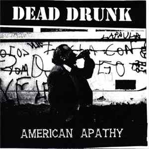 Dead Drunk - American Apathy FLAC