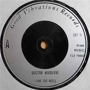 The Tee-Vees - Doctor Headlove FLAC
