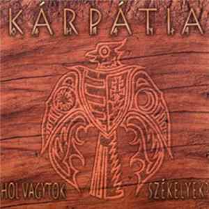 Kárpátia - Hol Vagytok Székelyek? FLAC