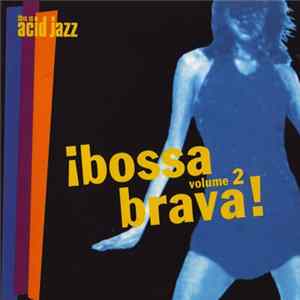 Various - ¡Bossa Brava! Volume 2 FLAC