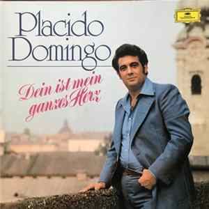 Placido Domingo - Dein Ist Mein Ganzes Herz FLAC
