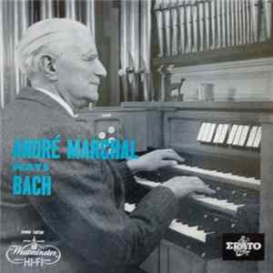 André Marchal , Bach - André Marchal Plays Bach FLAC