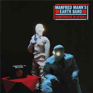 Manfred Mann's Earth Band - Somewhere In Afrika FLAC