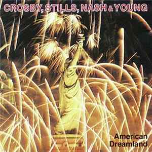 Crosby, Stills, Nash & Young - American Dreamland FLAC