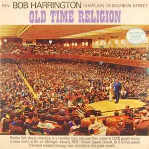 Rev. Bob Harrington, Chaplain Of Burbon Street - Old Time Religion FLAC
